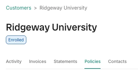 A customer record for Ridgeway University in Trove, with Activity, Invoices, Statements, Policies and Contacts tabs, Policies selected.