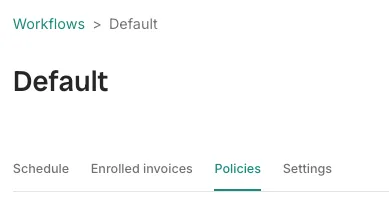 A workflow in Trove with Schedule, Enrolled invoices, Policies and Settings tabs, with Policies selected.